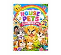 House Pets Coloring Book: Cute Dogs, Cats, Rabbits, Hamsters, Fish & More for Kids Ages 3-8