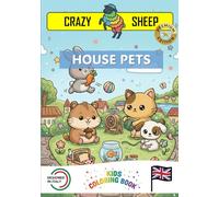 House Pets: - PREMIUM EDITION - red-green Color Blind Friendly - Children's Coloring Book with Guided Drawings and many Fun Facts about Household Animals [EN] (Crazy Sheep - Inclusive Colors)