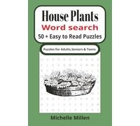 House plants: easy to read large print word search book 50+puzzles with answers 110 pages 6x9 inches foe adults seniors and teens