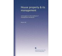 House property & its management: some papers on the methods of management introduced