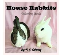 House Rabbits: Coloring Book (2 Fresh Buns House Rabbits Coloring Books)
