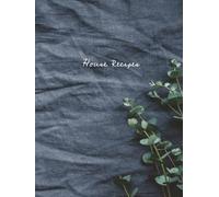 House Recipes: House Recipes: Navy Blue Aesthetic | Blank Recipe Book for Keeping Recipes | Cream Title | Templated and blank Recipe Pages | Hardcover | 8.5x11 inches, 120 Pages | 55+ Recipe Pages