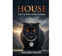 House: The Cat With a Killer Attitude (The House Cat Mysteries)