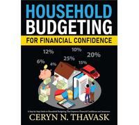 Household Budgeting for Financial Confidence: A Step-by-Step Guide to Household Budgeting That Improves Financial Confidence and Awareness
