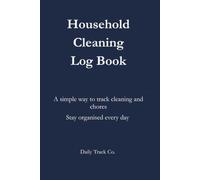 Household Cleaning Log Book: A simple way to track your water intake Stay consistent every day