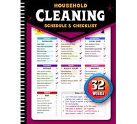 Household Cleaning Schedule And Checklist: The Ultimate 32-Weeks Cleaning Planner with Calendar, Perfectly Organized Tasks for Housekeepers