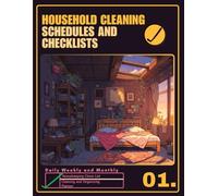 Household Cleaning Schedules and Checklists: COLOR Home Cleaning Checklist Planner and Organizer for Daily Weekly and Monthly Chores with Check List ... Organized Home Zone by Zone Task Checklists