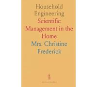 Household Engineering: Scientific Management in the Home