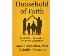 Household of Faith: Daily Devotions for the Whole Family: Faith-Filled Reflections for Every Generation