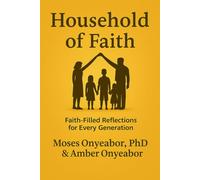 Household of Faith: Daily Devotions for the Whole Family: Faith-Filled Reflections for Every Generation