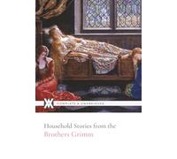 Household Stories from the Collection of the Brothers Grimm: With Over 160 Illustrations