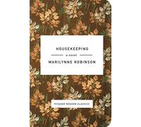 Housekeeping: Marilynne Robinson (Picador Modern Classics)