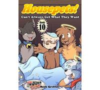 Housepets! Can't Always Get What They Want