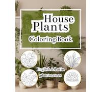 Houseplants Coloring Book with English & Latin Plant Names | Moginx: Beautiful Indoor Plants to Color for Relaxation, Learning & Mindfulness (Botanical Coloring Collection)