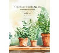 Houseplants That Judge You: What They Say When You Leave the Room (The Anti-Social Plant Club)