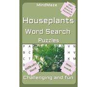Houseplants Word Search: Word Searches with Easy to Read Print about Plants, Nature and More | 6x9 inches, 110 pages | 50+ Puzzles ... Gift for Holidays, Free Times and Relaxation