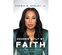 Houses Built by Faith: Jailhouse. God's House. Courthouse.