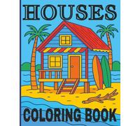 Houses Coloring Book: 50+ Architecture and House Designs to Color