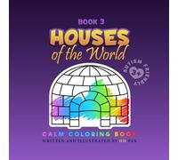 HOUSES of the World: Autism-Friendly Calm Coloring Book for Kids Ages 3+ (Calm Coloring Books: Of the World Series)
