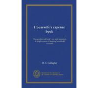 Housewife's expense book: "Housewife's red book", rev. and improved. A simple system of keeping household accounts