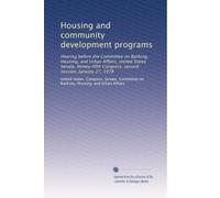Housing and community development programs: Hearing before the Committee on Banking, Housing, and Urban Affairs, United States Senate, Ninety-fifth Congress, second session, January 27, 1978