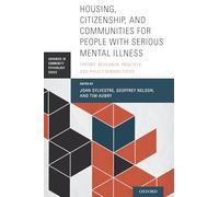 Vivienda y ciudadanía para personas con enfermedad mental grave – Teoría y práctica