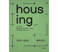 Housing in the metropolitan area of Barcelona 2015-2024: Metropolitan Institute of Land Development and Property Management (IMPSOL) 2015-2024