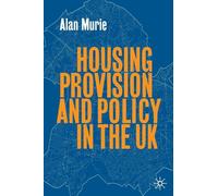 Housing Provision and Policy in the UK