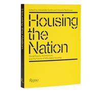 Housing the Nation: Social Equity, Architecture, and the Future of Affordable Housing