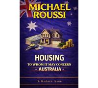 Housing: To Whom It May Concern (Australia): A Modern Issue