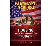 Housing: To Whom It May Concern (USA): A Modern Issue: 5 (Cost of Living USA Series)