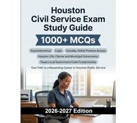 Houston Civil Service Exam Study Guide: Local government recruitment with aptitude, literacy and job simulation