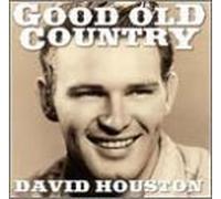 Houston, David - Good Old Country
