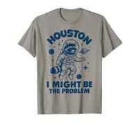 Houston I Might Be The Problem Camiseta