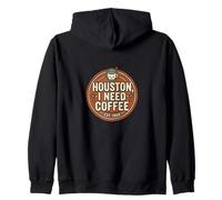 Houston I Need Coffee Funny Quote Sudadera con Capucha