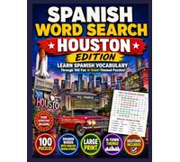 Houston Spanish Word Search: 100 Bilingual Puzzles With Spanish-English Vocabulary for Beginner and Intermediate Learners