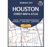 HOUSTON STREET MAP & ATLAS: Detailed Road Maps with Complete Street Coverage, Neighborhood Layouts, Highway Connections, and Major Landmarks across Texas Largest city (USA Street Map Series)