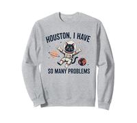Houston Tengo tantos problemas Funny Cat Astronauta Sudadera