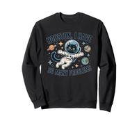 Houston Tengo tantos problemas Funny Cat Astronauta Sudadera