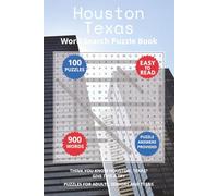Houston Texas Word Search Puzzle Book: Think you know Houston, Texas? Give this a try. Puzzles for Adults, Seniors and Teens.