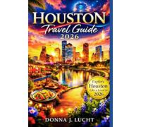 HOUSTON TRAVEL Guide 2026