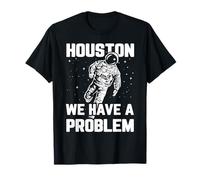 Houston We Have a Problem Sarcasm Funny Astronauta in Space Camiseta
