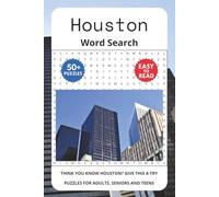 Houston Word Search Puzzle Book: Word Searches with Easy to Read Print About Houston Texas, Houston Landmarks, Places and More | 6x9 inches, 110 pages ... ... Gifts for Vacations, Holidays and Trips.