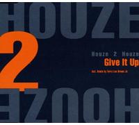Houze 2 Houze - Give It Up