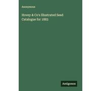Hovey & Co's Illustrated Seed Catalogue for 1883