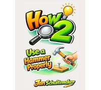 How 2 Use a Hammer Properly: Hit Smarter - Not Harder: 3