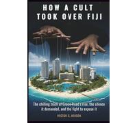 How a Cult Took Over Fiji: The chilling truth of Grace Road’s rise, the silence it demanded, and the fight to expose it (The Human story Files)