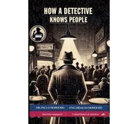 How a Detective knows People: 4 (The Detective's Secrets)
