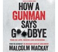 How a Gunman Says Goodbye