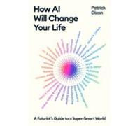 How Ai Will Change Your Life